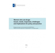 Women who use drugs: Issues, needs, responses, challenges  and implications for policy and practice